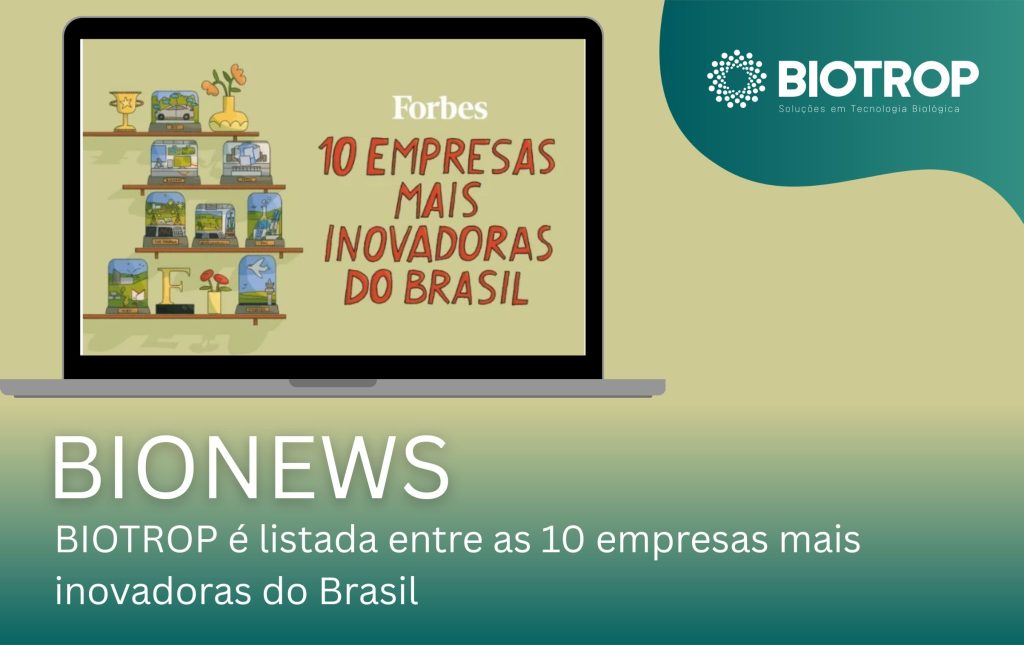 BIOTROP é listada entre as 10 empresas mais inovadoras do Brasil