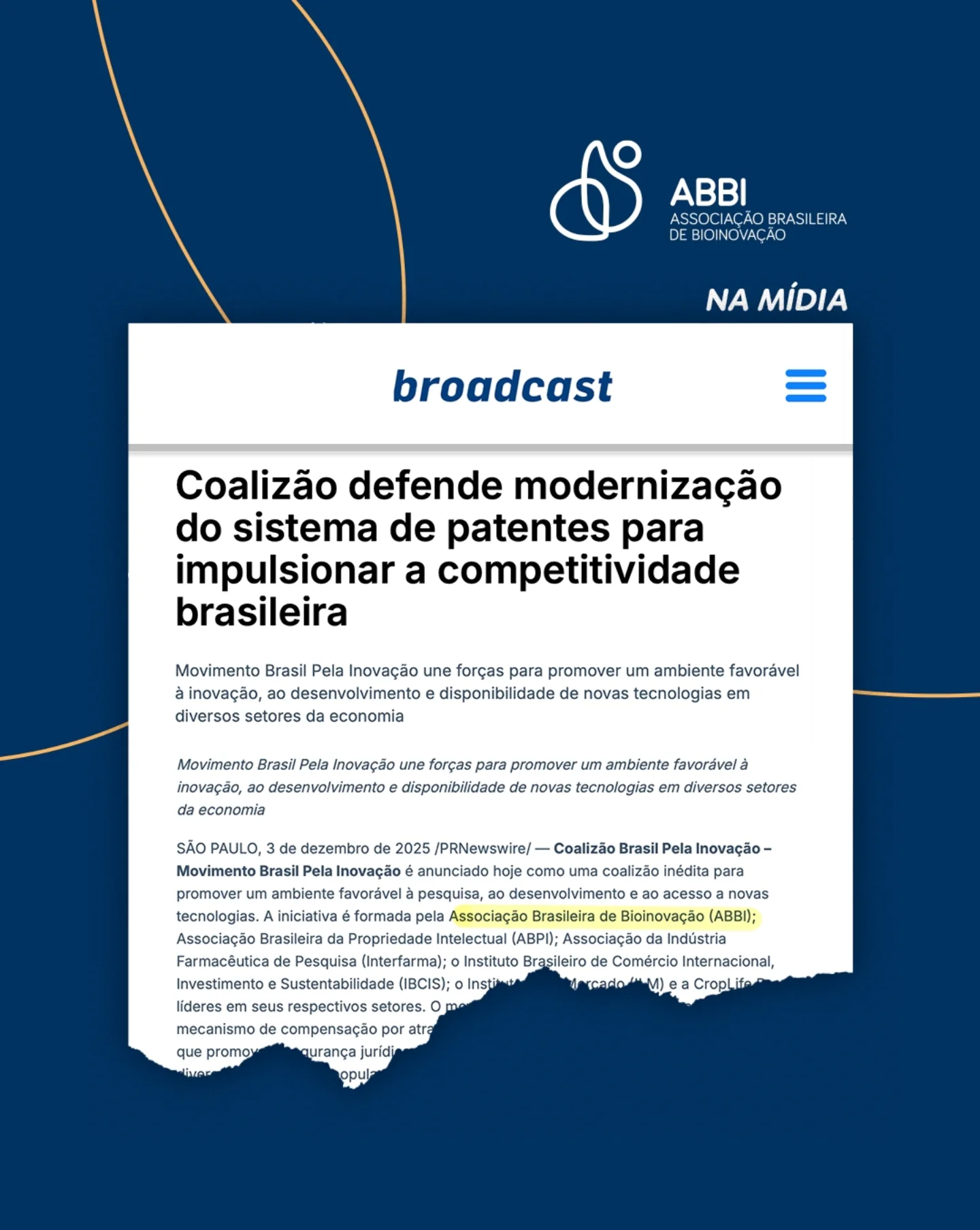 Photo shared by ABBI on December 04, 2025 tagging @thiago.falda. May be an image of poster and text that says 'ABBI ASSOCIAÇÃO BRASILEIRA DE EBIOINOVAÇÃO NA MÍDIA broadcast Coalizão defende modernização do sistema de patentes para impulsionar a competitividade brasileira Movimento Brasil Inovação une forças diversos setores economia promover de favorável em Movimento Brasil Pela une forças para promover ambiente inovaçáo, desenvo/vimento disponibilidade novas tecnologias da economia diversos setores 2025 /PRNewswire/ Coalizão como PAULO, de dezembro Pela Inovação- Movimento Brasil Inovação anunciado coalizão inédita ambiente pesquisa, e80 acesso novas iniciativa formada pela Associação Brasileira Biolnovação (ABBI); Associaçao Brasileira aPropriedade Intelectual Associação Indústria Pesquisa (Interfarma) Instituto Brasileiro Comércio Internacional, (IBCIS): setores, Investimento mseus mecanismo d que promow urançaj juridi'.